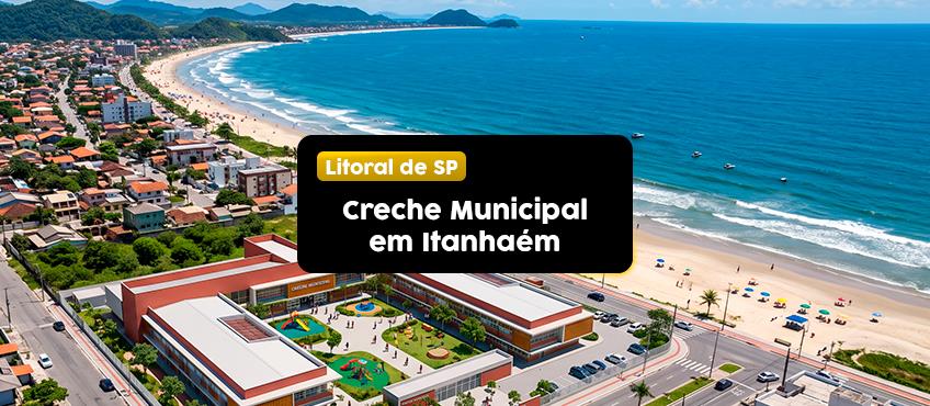 Creche municipal em Itanhaém: conheça algumas opções para matricular seu filho