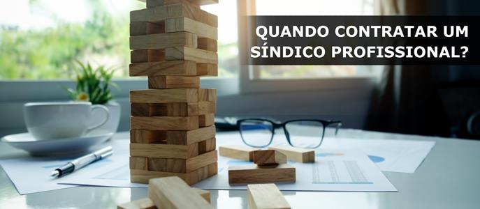 Quando contratar um síndico profissional?
