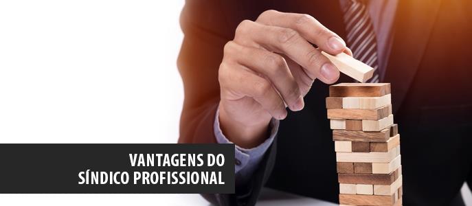 Quais as vantagens do síndico profissional?