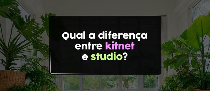 Qual a diferença entre kitnet e studio?