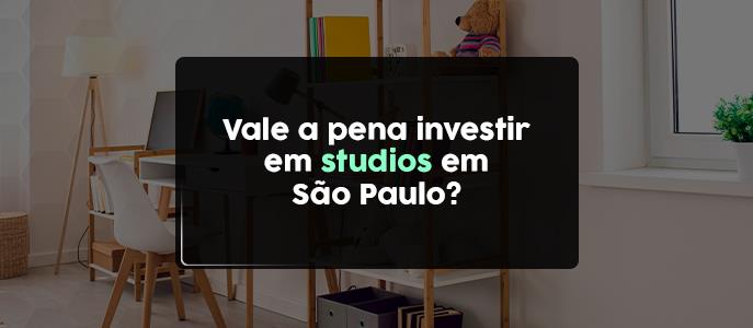 Vale a pena investir em studios em São Paulo?