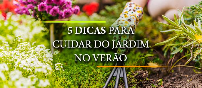 5 dicas para cuidar do jardim no verão