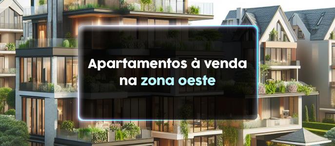 Apartamentos à venda na zona oeste