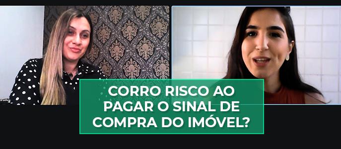 É arriscado pagar o sinal de compra de um imóvel?