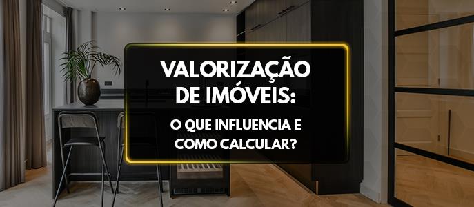 Valorização de imóveis: o que influencia e como calcular?