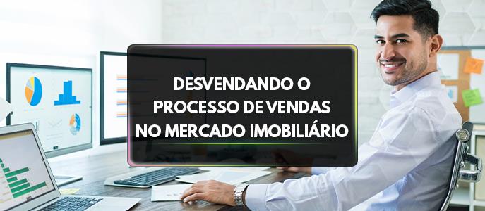  A Jornada do Corretor de Imóveis: Desvendando o Processo de Vendas