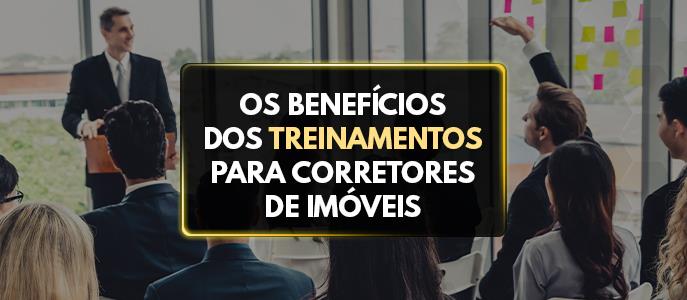 Quais são os benefícios dos treinamentos para os corretores de imóveis?