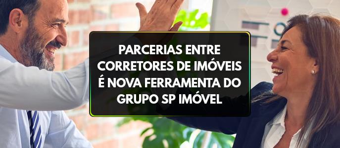 Parcerias entre Corretores de Imóveis é nova ferramenta do Grupo SP Imóvel