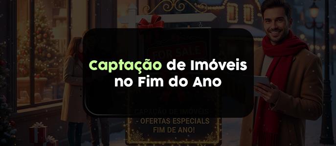 Como captar mais imóveis no período de festas: estratégias que funcionam