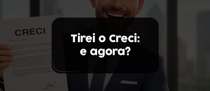 Tirei o Creci e sou um corretor de imóveis. E agora, por onde começar?