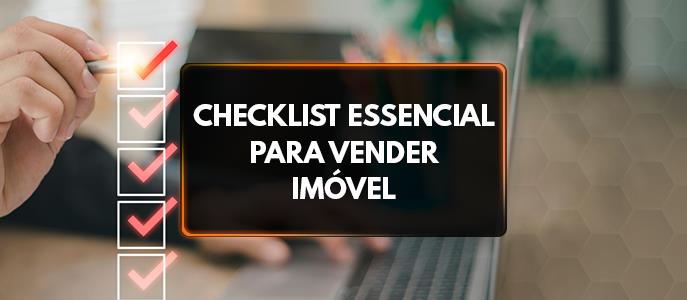 Dicas para vender imóvel: checklist do preparo à negociação
