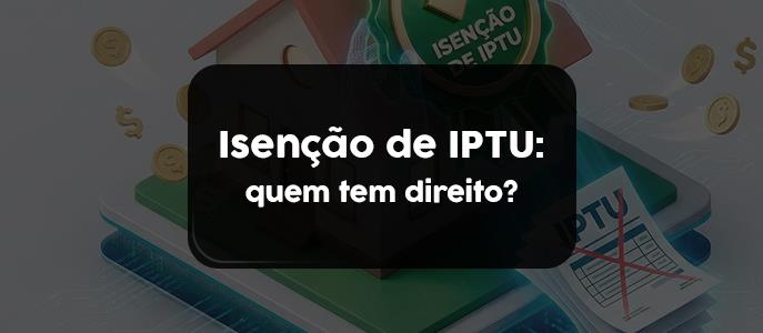Isenção de IPTU para aposentados, idosos e pensionistas: quem tem direito?