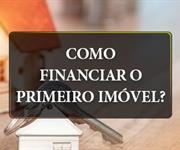 Imagem Como financiar o primeiro imóvel?