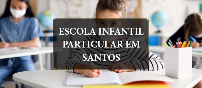 Escola infantil particular em Santos: conheça os principais nomes da região