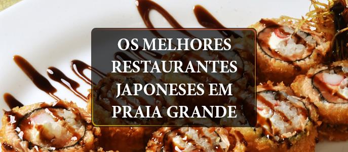 Os melhores restaurantes japoneses em Praia Grande