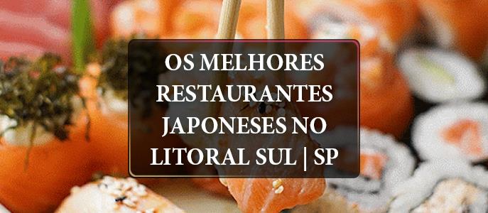 8 restaurantes japoneses para você visitar no Litoral Sul de São Paulo 