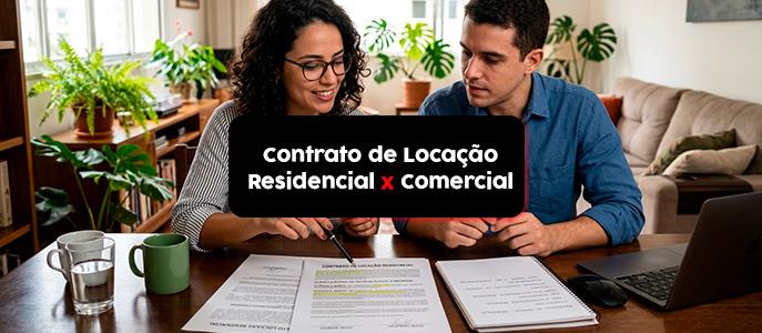 Locação residencial x comercial: entenda as diferenças entre os contratos