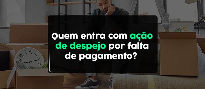 Quem entra com ação de despejo por falta de pagamento?