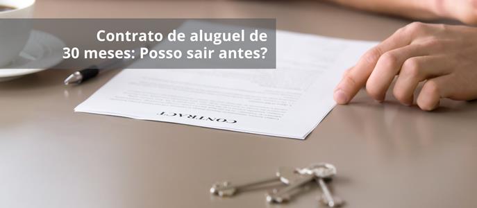 Contrato de aluguel de 30 meses: Posso sair antes?