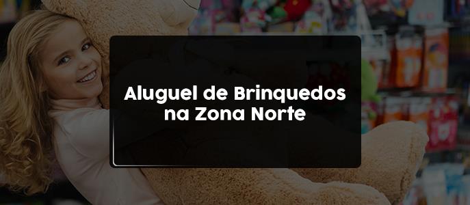 Aluguel de brinquedos na Zona Norte - São Paulo