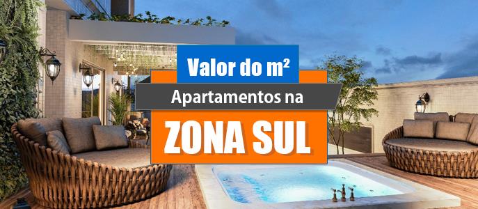 Qual o valor do metro quadrado dos apartamentos na Zona Sul de São Paulo?