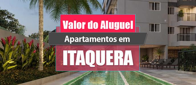 Qual o valor do Aluguel dos Apartamentos em Itaquera?