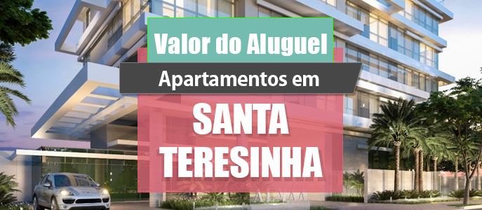 Qual o valor do Aluguel dos Apartamentos em Santa Teresinha?