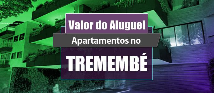 Qual o valor do Aluguel dos Apartamentos no Tremembé?