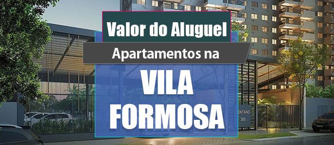 Qual o valor do Aluguel dos Apartamentos na Vila Formosa?