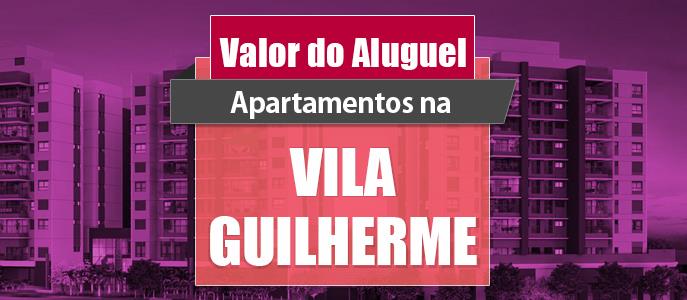 Qual o valor do Aluguel dos Apartamentos na Vila Guilherme?
