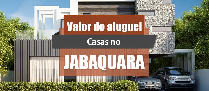 Qual o valor do Aluguel das Casas no Jabaquara?