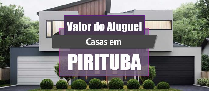 Qual o valor do Aluguel das Casas em Pirituba?
