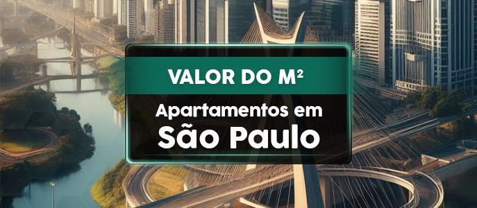 Qual o valor do metro quadrado dos Apartamentos em São Paulo