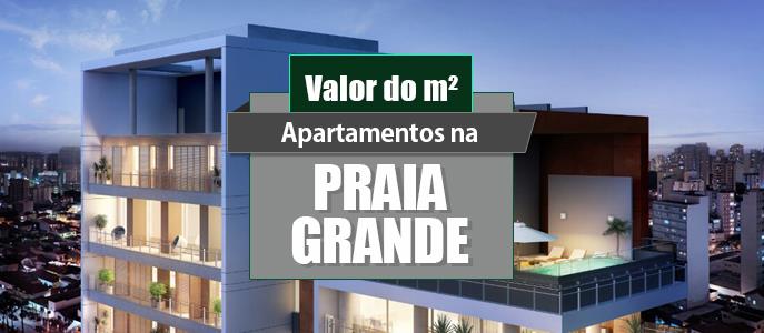Qual o valor do metro quadrado dos Apartamentos na Praia Grande?