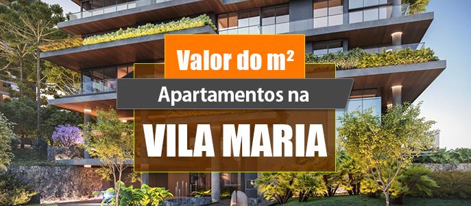 Qual o valor do metro quadrado dos Apartamentos na Vila Maria?