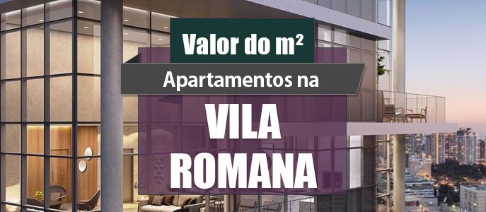 Qual o valor do metro quadrado dos Apartamentos na Vila Romana?