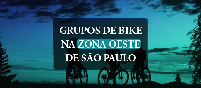 Grupos de bike na Zona Oeste de São Paulo, quais são?