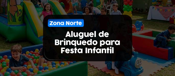 Aluguel de Brinquedos na Zona Norte de São Paulo