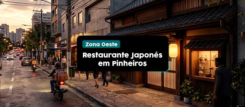 Restaurante Japonês em Pinheiros, Zona Oeste de SP