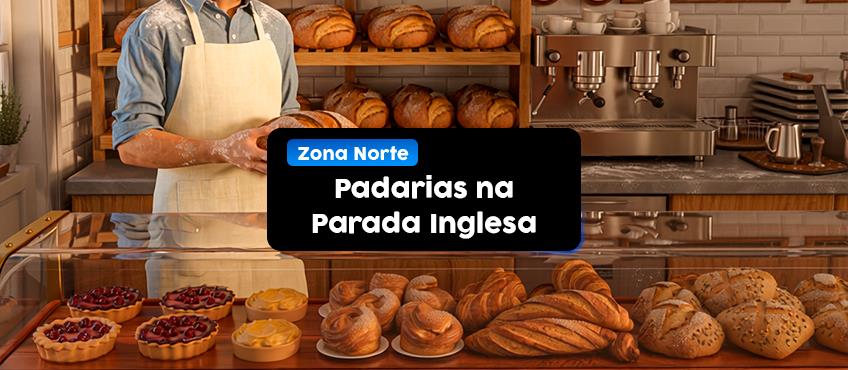 Conheça as melhores padarias da Parada Inglesa