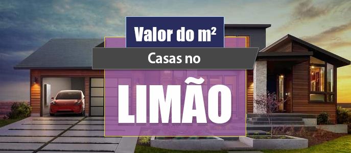 Qual o valor do metro quadrado das Casas no Bairro do Limão?