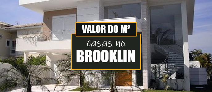 Qual o valor do metro quadrado das Casas no Brooklin?