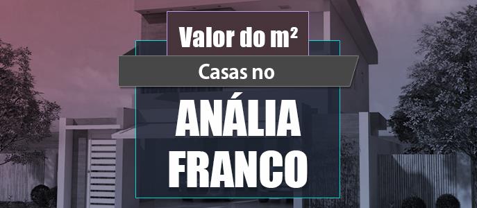 Qual o valor do metro quadrado das Casas no Jardim Anália Franco?