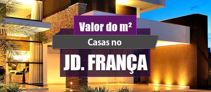 Qual o valor do metro quadrado das Casas no Jardim França?