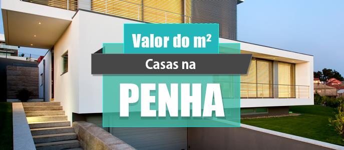 Qual o valor do metro quadrado das Casas na Penha?