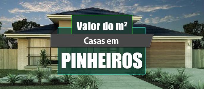 Qual o valor do metro quadrado das Casas em Pinheiros?