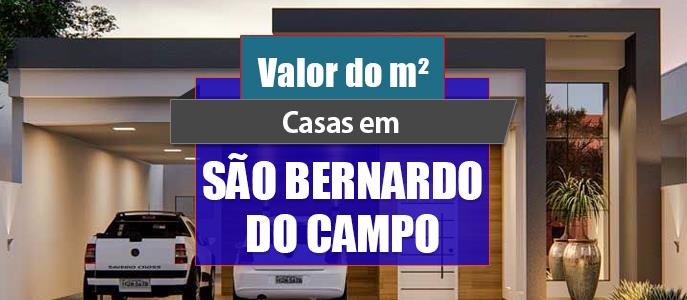 Qual o valor do metro quadrado das Casas em São Bernardo do Campo, SP?