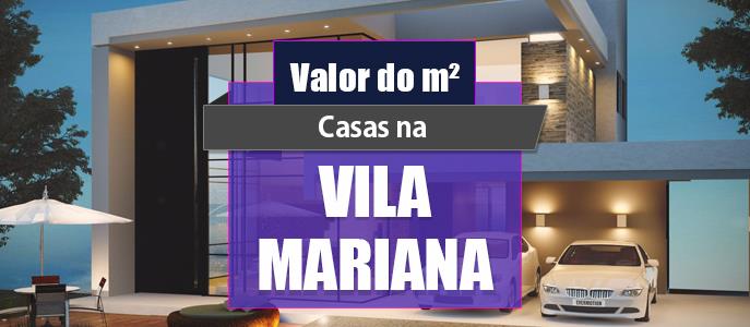 Qual o valor do metro quadrado das Casas na Vila Mariana?