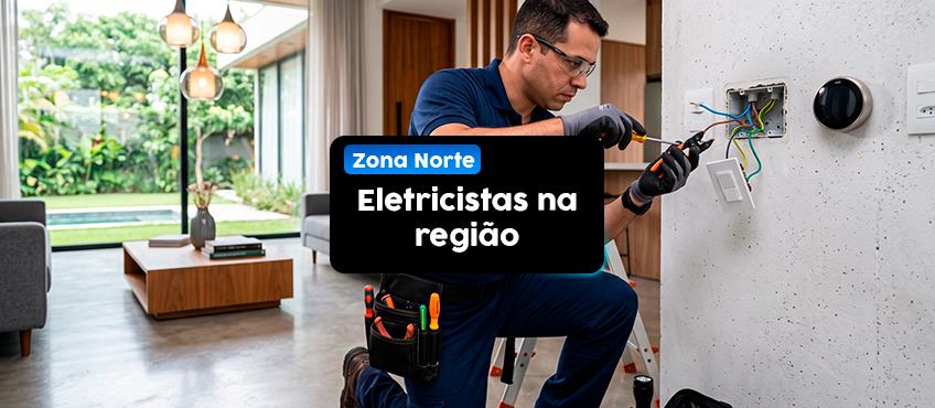 Eletricista na Zona Norte