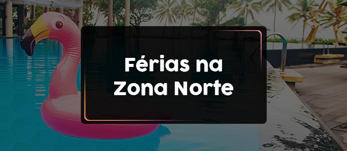 Férias na Zona Norte de São Paulo